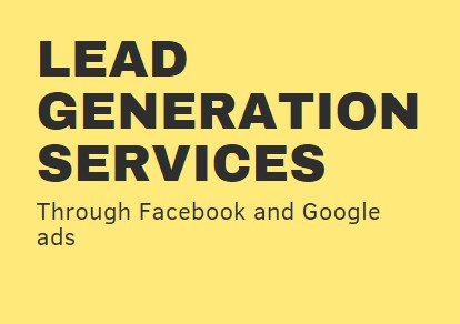 Lead Generation Facebook Ads and Google Ads Services